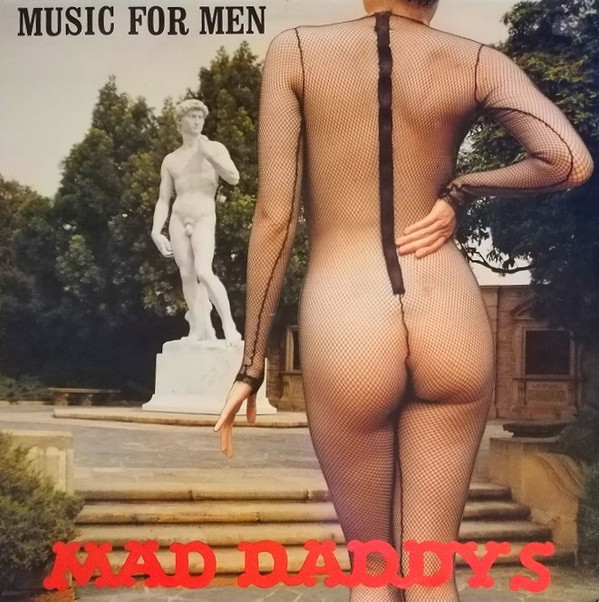 Mad Daddys - Music For Men (Vinyl, France, 1985) For Sale | Discogs
