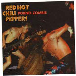 Watch Porn Image Red Hot Chili Peppers – Porno Zombie (1994, CD) - Discogs