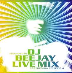 DJ Beejay - Live Mix: Eastronika Episode 4 album cover