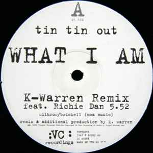 What I Am (Remixes) - Tin Tin Out