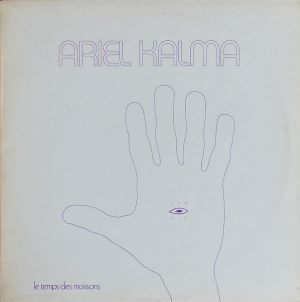 Ariel Kalma – Le Temps Des Moissons (1976, Vinyl) - Discogs