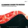 Various - Clubbers Guide To Russia Vol.1
