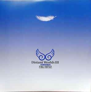 Distant Worlds III: More Music From Final Fantasy - Distant Worlds Philharmonic Orchestra And Chorus