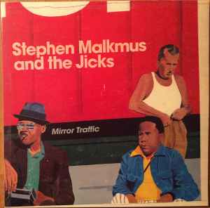 Stephen Malkmus & The Jicks - Mirror Traffic