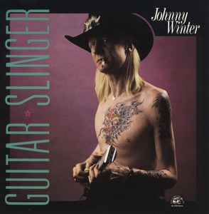 Guitar Slinger - Johnny Winter