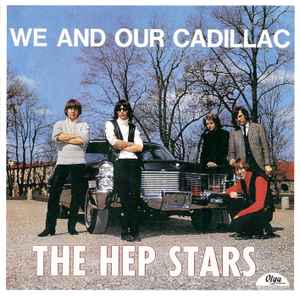 The Hep Stars - We And Our Cadillac