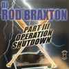 DJ Rod Braxton* - Operation Shutdown: Part III
