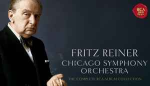 Fritz Reiner - The Complete RCA Album Collection - Fritz Reiner, Chicago Symphony Orchestra