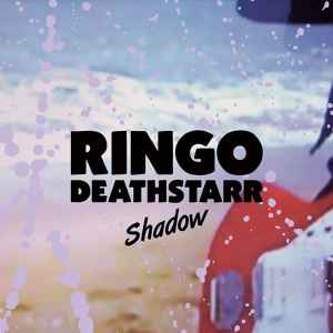 Shadow - Ringo Deathstarr