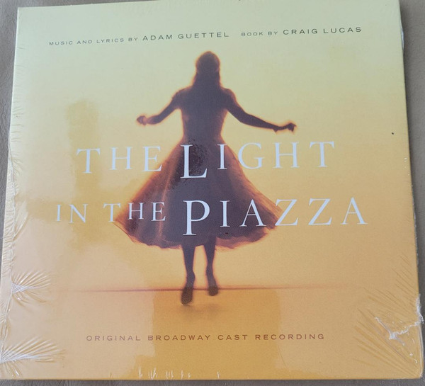 Adam Guettel, Victoria Clark, Kelli O'Hara – The Light in the Piazza