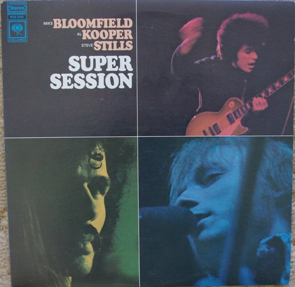Mike Bloomfield / Al Kooper / Steve Stills – Super Session (Vinyl 