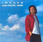 Cover of Images (The Best Of Jean Michel Jarre), 1991, Vinyl