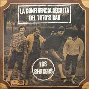 Los Shakers - La Conferencia Secreta Del Toto's Bar album cover