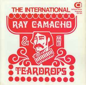 The International Ray Camacho & The Teardrops – The International 