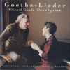 Richard Goode, Dawn Upshaw - Goethe-Lieder