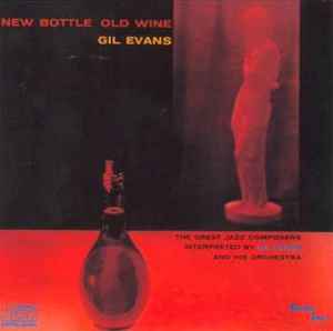 Gil Evans - New Bottle Old Wine album cover