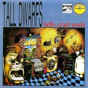 Tall Dwarfs - Hello Cruel World album cover