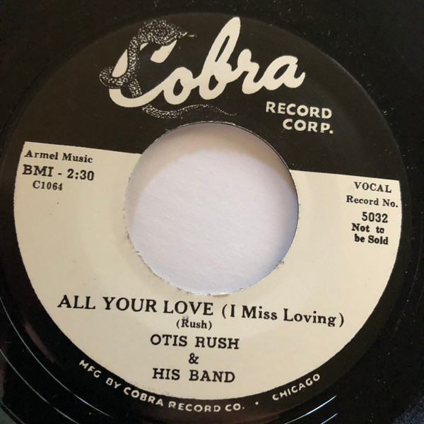 Otis Rush & His Band - All Your Love (I Miss Loving) / My Baby's A