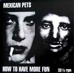 Mexican Pets - How To Have More Fun album cover