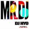 DJ Hyo -  Mr. DJ