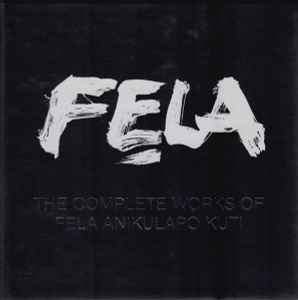 Fela Anikulapo Kuti - The Complete Works Of Fela Anikulapo Kuti 