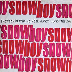 Lucky Fellow - Snowboy Featuring Noel McCoy