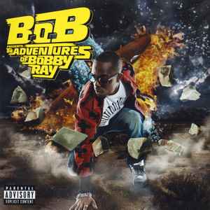 B.O.B - B.o.B Presents: The Adventures Of Bobby Ray