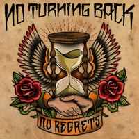 No Regrets - No Turning Back
