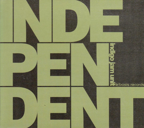 Indigo Jam Unit - Independent | Releases | Discogs