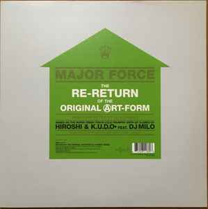 Major Force – The Re-Return Of The Original Art-Form 