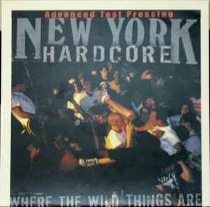 V.A.-NYHC：WHERE THE WILD THINGS ARE...CD OUTBURST KILLING TIME LIFE'S BLOOD BREAKDOWN SHEER TERROR MAXIMUM PENALTY UPPERCUT etc.