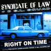 Syndicate Of Law, # 3 S.L. Squad* - Right On Time