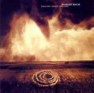 Calling Down The Sky - Robert Rich