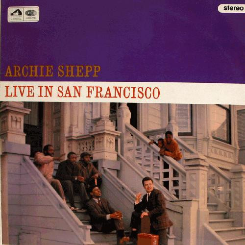 Archie Shepp – Live In San Francisco (Vinyl) - Discogs