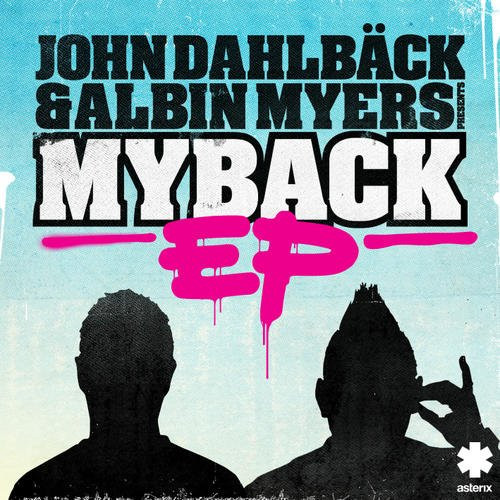 ladda ner album John Dahlbäck & Albin Myers Presents MyBack - MyBack EP