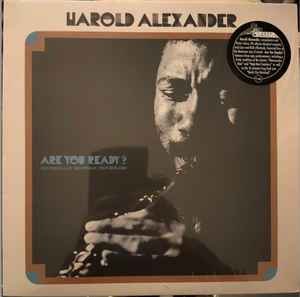 Harold Alexander – Are You Ready? (2021, Vinyl) - Discogs