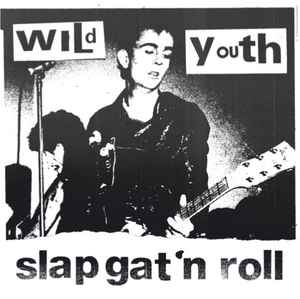 Wild Youth - Slap gat 'n Roll album cover