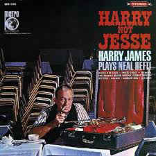 lataa albumi Harry James - Harry Not Jesse Harry James Plays Neal Hefti