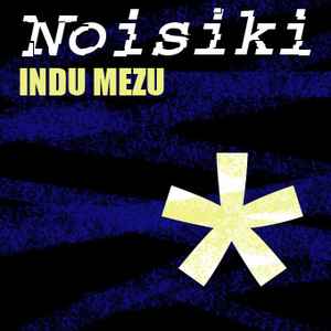 Indu Mezu - Noisiki album cover