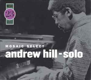Mosaic Select - Solo - Andrew Hill