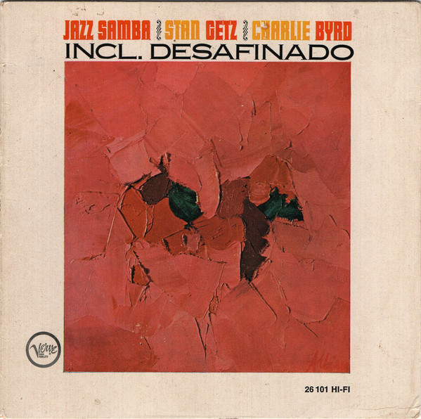 Stan Getz, Charlie Byrd – Jazz Samba Incl. Desafinado (1963, Vinyl