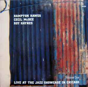 Live At The Jazz Showcase In Chicago Volume One - Hampton Hawes, Cecil McBee, Roy Haynes