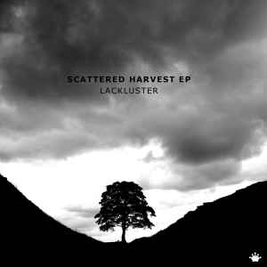 Lackluster - Scattered Harvest EP album cover