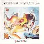 Dire Straits – Alchemy - Dire Straits Live Part One (CD) - Discogs
