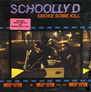 Smoke Some Kill - Schoolly D