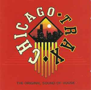 Various - Chicago Trax - The Original Sound Of House album cover
