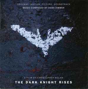 The Dark Knight Rises (Original Motion Picture Soundtrack) - Hans Zimmer