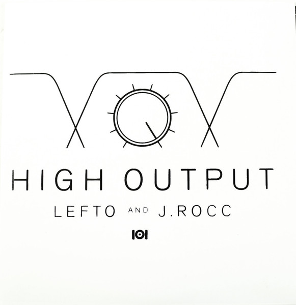 Lefto And J.Rocc – High Output (2016, Vinyl) - Discogs