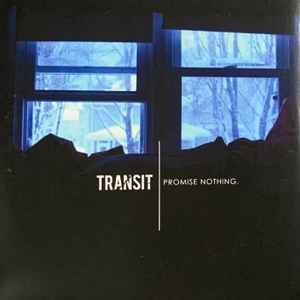 Transit (9) - Promise Nothing