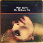 The Bill Evans Trio - Moon Beams | Releases | Discogs